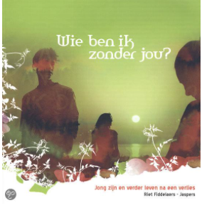 Wie ben ik zonder jou? - Riet Fiddelaers-Jaspers