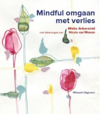 Mindful omgaan met verlies - M. Ankersmid & N. v. Minnen