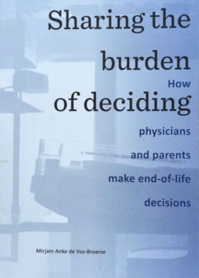 Sharing the burden of deciding: How physicians and parents make end-of-life decisions