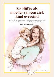 Zo blijf je als moeder van een ziek kind overeind